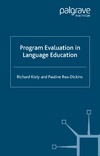Kiely R., Rea-Dickins P.  Program Evaluation in Language Education (Research and Practice in Applied Linguistics)