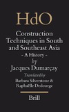 Dumarcay J.  Construction Techniques In South And Southeast Asia: A History (Handbook of Oriental Studies Handbuch Der Orientalistik)