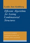 Goldberg L.  Efficient algorithms for listing combinatorial structures
