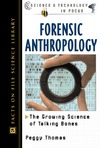 Thomas P.  Forensic Anthropology: The Growing Science of Talking Bones (Science and Technology in Focus)