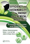 Sankaranarayanan K., de Swaan Arons J., van der Kooi H.J.  Efficiency and Sustainability in the Energy and Chemical Industries: Scientific Principles and Case Studies, Second Edition (Green Chemistry and Chemical Engineering)