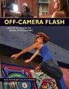 Deutschmann R., Deutschmann R.  Off-Camera Flash: Creative Techniques for Digital Photographers