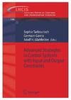 Tarbouriech S., Garcia G., Glattfelder A.  Advanced strategies in control systems with input and output constraints