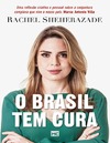 Sheherazade R.  O Brasil tem cura