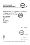 Demazure M., Gabriel P.  Introduction to Algebraic Geometry and Algebraic Groups (Mathematics)