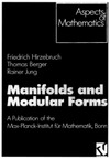 Hirzebruch F ., Berger T., Jung R.  Manifolds and Modular Forms (Aspects of Mathematics)