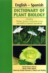 Morris D., Morris M.  English-Spanish Dictionary of Plant Biology, including Plantae, Monera, Protoctista, Fungi, and Index of Spanish equivalents