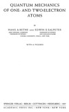 HANS A.BETHE  QUANTUM MECHANICS OF ONE- AND TWO-ELECTRON ATOMS