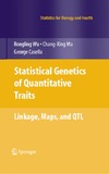 Wu R., Ma C., Casella G.  Statistical Genetics of Quantitative Traits: Linkage, Maps and QTL