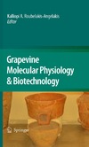 Roubelakis-Angelakis K.  Grapevine Molecular Physiology & Biotechnology