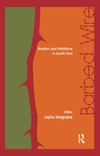 Sengupta J.  BARBED WIRE. Borders and Partitions in South Asia