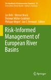 Brils J., Brack W., Mu&#168;ller-Grabherr D.  Risk-Informed Management of European River Basins