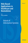 Lazakidou A.  Web-Based Applications in Healthcare and Biomedicine (Annals of Information Systems, 7)