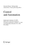 Slezak D., Kim T., Stoica A.  Control and Automation: International Conference, CA 2009, Held as Part of the Future Generation Information Technology Conference, CA 2009, Jeju Island, ... in Computer and Information Science)