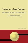 0  Strategy for an Army Center for Network Science, Technology, and Experimentation