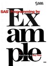 Cody R., Pass R.  SAS Programming by Example