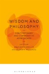 Hans-Georg Moeller, Andrew K. Whitehead  Wisdom and Philosophy Contemporary and Comparative Approaches