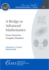 Cioaba S. M., Linde W.  A bridge to advanced mathematics : from natural to complex numbers