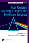 Liao T., Triantaphyllou E.  Recent Advances In Data Mining Of Enterprise Data: Algorithms and Applications (Series on Computers and Operations Research) (Series on Computers and Operations ... on Computers and Operations Research)