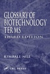 Nill K.  Glossary of Biotechnology Terms, Third Edition