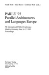 Bode A., Reeve M., Wolf G.  PARLE '93 Parallel Architectures and Languages Europe: 5th International PARLE Conference, Munich, Germany, June 14-17, 1993. Proceedings