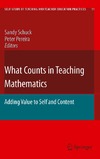 Schuck S., Pereira P.  What Counts in Teaching Mathematics: Adding Value to Self and Content