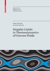 Feireisl E., Novotny A.  Singular Limits in Thermodynamics of Viscous Fluids (Advances in Mathematical Fluid Mechanics)