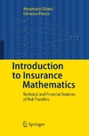 Olivieri A., Pitacco E.  Introduction to Insurance Mathematics: Technical and Financial Features of Risk Transfers