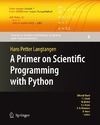 Langtangen H.P.  A Primer on Scientific Programming with Python (Texts in Computational Science and Engineering)