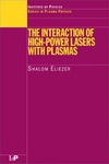 Ellezer S.  Interaction of High Power Lasers with Plasmas (Series in Plasma Physics)