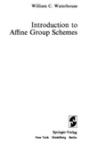 Waterhouse W.  Introduction to Affine Group Schemes