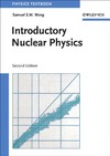 Wong S.  Introductory Nuclear Physics