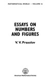 Prasolov V.  Essays on Numbers and Figures
