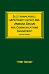 Russer P.  Electromagnetics, Microwave Circuit, And Antenna Design for Communications Engineering, Second Edition (Artech House Antennas and Propagation Library)