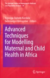 Ghilagaber G., Kandala N.  Advanced Techniques for Modelling Maternal and Child Health in Africa