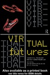 Dixon J.B., Cassidy E.  Virtual Futures: Cyberotics, Technology and Posthuman Pragmatism
