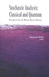 Stochastic Analysis:  Classical and Quantum