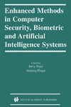 Pejas J., Piegat A.  Enhanced Methods in Computer Security, Biometric and Artificial Intelligence Systems