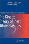 Garcia-Colin L., Dagdug L.  The Kinetic Theory of Inert Dilute Plasmas (Springer 2009)