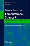 Gavrilova M., Tan C., Moreno E.  Transactions on Computational Science X: Special Issue on Security in Computing, Part I