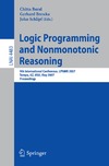 Baral C., Brewka G., Schlipf J.  Logic Programming and Nonmonotonic Reasoning: 9th International Conference, LPNMR 2007, Tempe, AZ, USA, May 15-17, 2007, Proceedings (Lecture Notes in Computer Science)