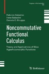 Colombo F., Sabadini I., Struppa D.  Noncommutative functional calculus: slice hyperholomorphic functions