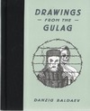 Baldaev D.  Drawings from the Gulag