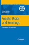 Gondran M., Minoux M.  Graphs, Dioids and Semirings: New Models and Algorithms (Operations Research Computer Science Interfaces Series)
