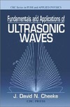 Cheeke J.  Fundamentals and Applications of Ultrasonic Waves