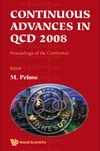 Peloso M.  Continuous Advances in QCD 2008: Proceedings of the Conference, William I. Fine Theoretical Physics Institute, Univeristy of Minnesota, USA, 15-18 May 2008