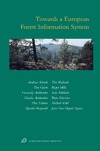 Schuck A., Green T., Andrienko G.  Towards A European Forest Information System: European Forest Institute Research Reports