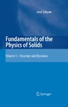 Solyom J.  Fundamentals of the Physics of Solids: Volume 1: Structure and Dynamics