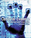 Brown C.  Computer Evidence: Collection and Preservation, Second Edition