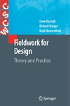 Randall D., Harper R., Rouncefield M.  Fieldwork for Design: Theory and Practice (Computer Supported Cooperative Work)